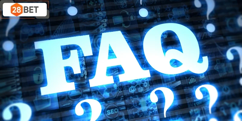Thắc mắc câu hỏi thường gặp về giao dịch tại 28BET